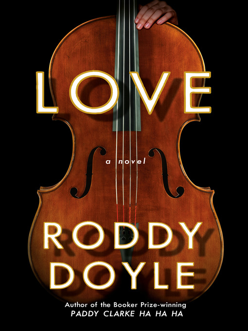 Title details for Love by Roddy Doyle - Wait list